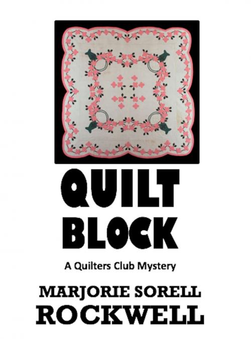 Cover of the book Quilt BLock by Marjory Sorrell Rockwell, Absolutely Amazing Ebooks