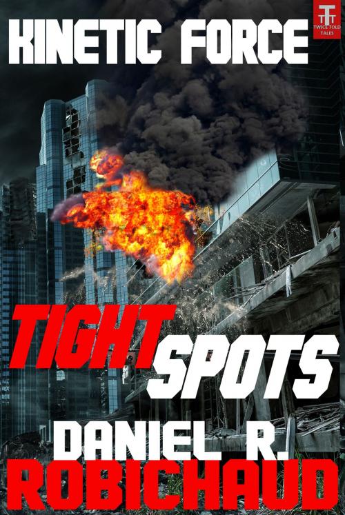 Cover of the book Tight Spots by Daniel R. Robichaud, Twice Told Tales