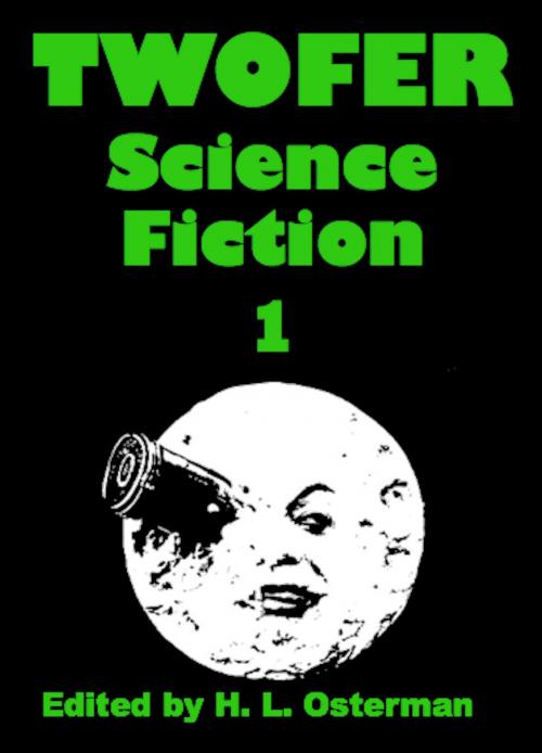 Cover of the book Twofer Science Fiction by H. L. Osterman, Absolutely Amazing Ebooks