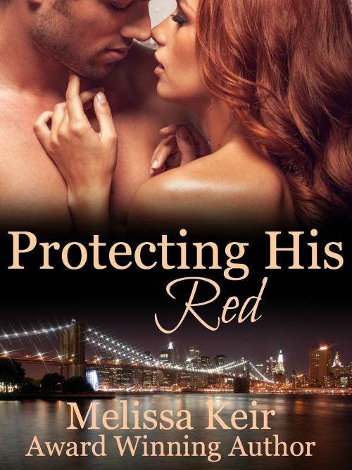 Cover of the book Protecting His Red by Melissa Keir, Melissa Keir