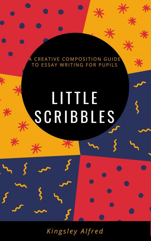 Cover of the book Little Scribbles by kingsley alfred, kobo