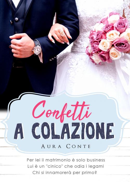 Cover of the book Confetti a colazione by Aura Conte, Aura Conte