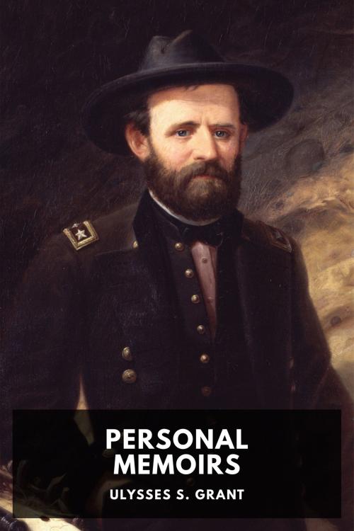 Cover of the book Personal Memoirs by Ulysses S. Grant, Standard eBooks, Wyatt Avery