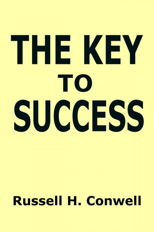 Cover of the book The Key to Success by Russell H. Conwell, ejlp