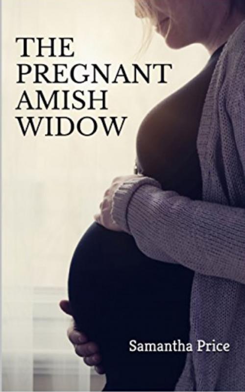 Cover of the book The Pregnant Amish Widow by Samantha Price, Samantha Price