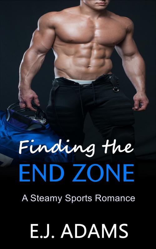 Cover of the book Finding the End Zone by E.J. Adams, E.J. Adams Romance
