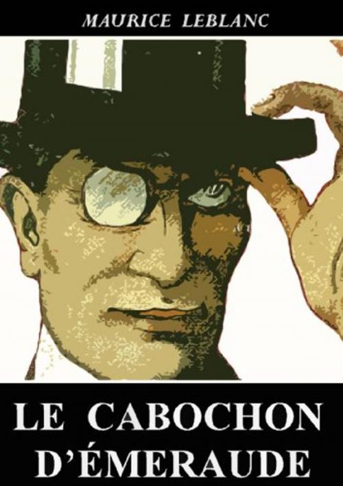 Cover of the book Le Cabochon d'émeraude by Maurice Leblanc, Editions MARQUES