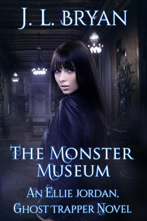 Cover of the book The Monster Museum by J. L. Bryan, jlbryanbooks.com