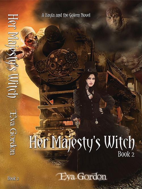 Cover of the book Her Majesty's Witch, A Bayla and the Golem Novel by Eva Gordon, Eva Gordon