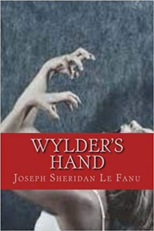 Cover of the book Wylder's Hand by Joseph Sheridan Le Fanu, Marques publishing
