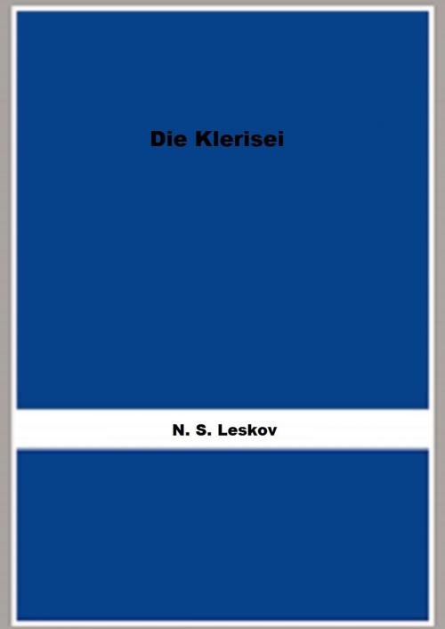 Cover of the book Die Klerisei by N. S. Leskov, FB Editions