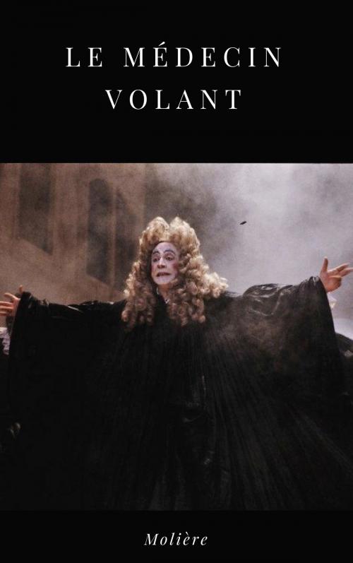 Cover of the book Le Médecin Volant by Molière, Amaranthia