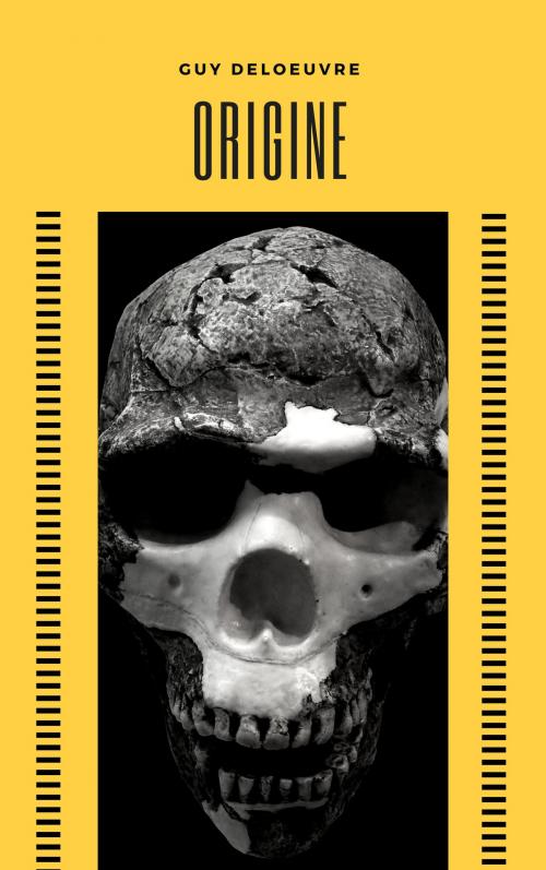 Cover of the book Origine by Guy Deloeuvre, Guy Deloeuvre