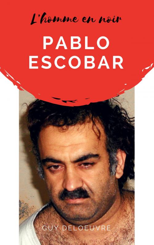 Cover of the book Pablo Escobar by Guy Deloeuvre, Guy Deloeuvre
