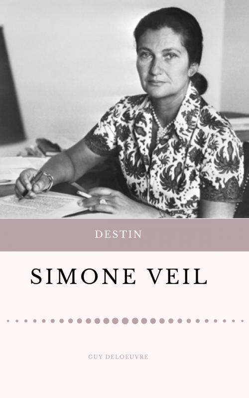 Cover of the book Simone Veil by Guy Deloeuvre, Guy Deloeuvre