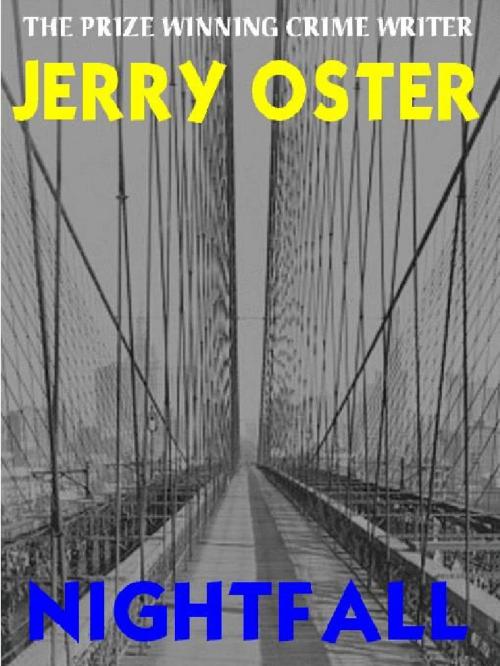 Cover of the book NIGHTFALL by Jerry Oster, Deerstalker Editions