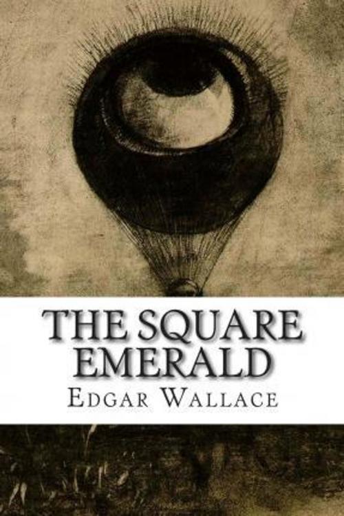 Cover of the book The Square Emerald by Edgar Wallace, Marques publishing