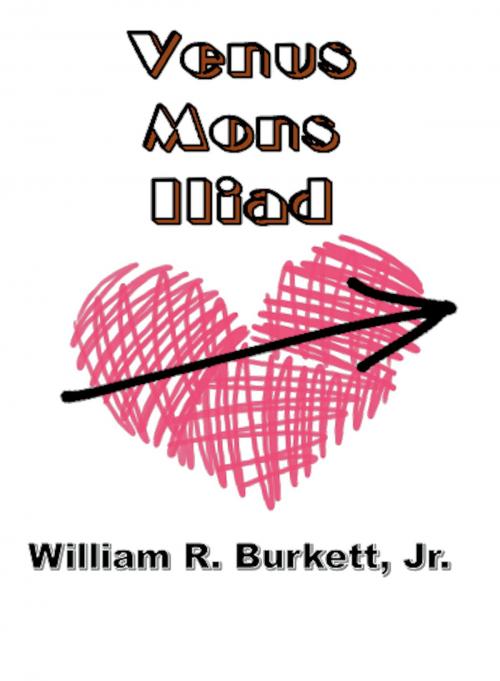 Cover of the book Venue Mons Iliad by William R. Burkett, Jr., Absolutely Amazing Ebooks
