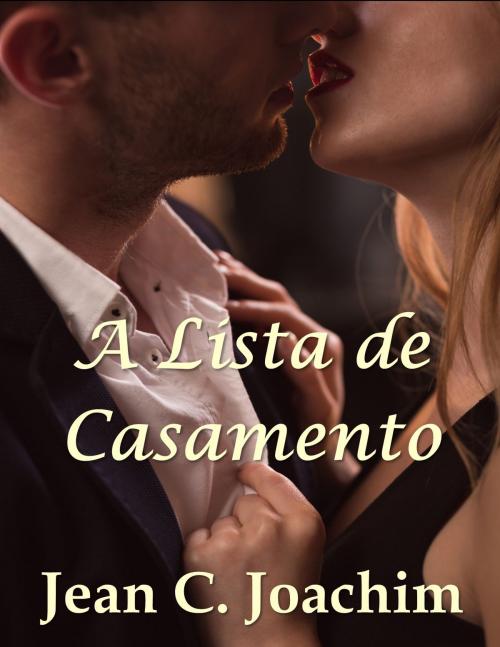 Cover of the book La Lista de Casamento by Jean Joachim, Moonlight Books