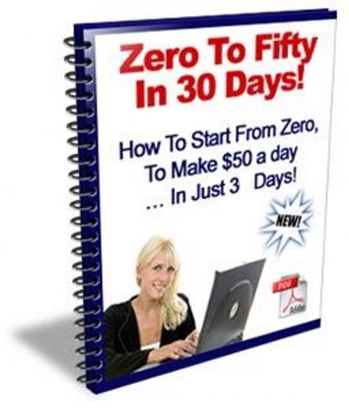Cover of the book Zero To Fifty In 3 Days! by hanne love moukouelle, auto-édition