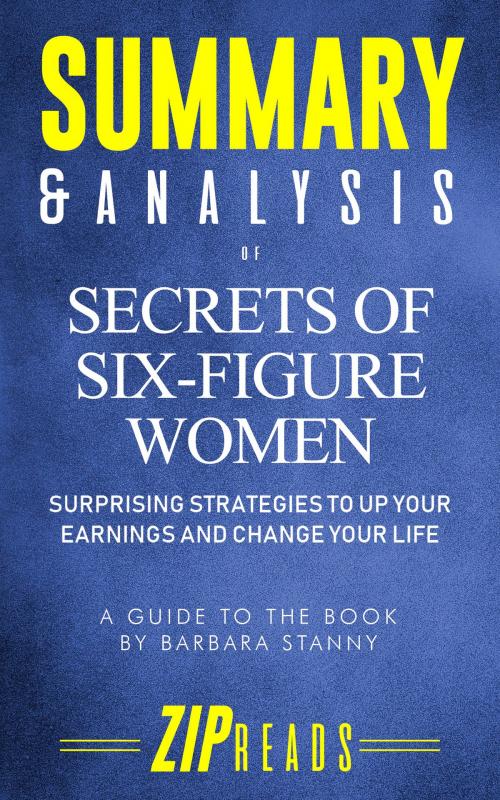Cover of the book Summary & Analysis of Secrets of Six-Figure Women by ZIP Reads, ZIP Reads