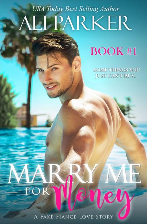 Cover of the book Marry Me For Money Book 1 by Ali Parker, BrixBaxter Publishing