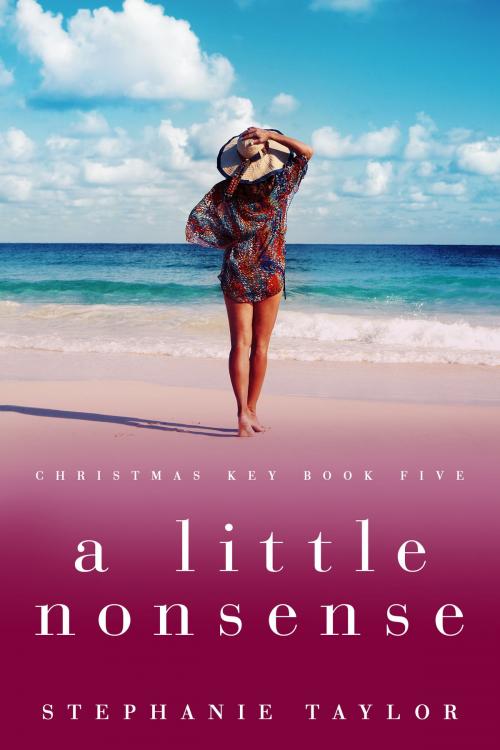 Cover of the book A Little Nonsense by Stephanie Taylor, Stephanie Taylor