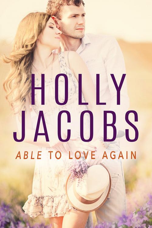 Cover of the book Able to Love Again by Holly Jacobs, Ilex Books