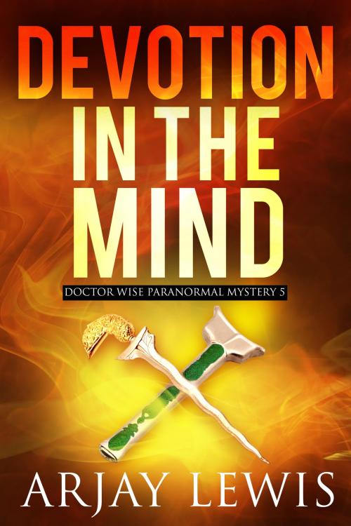 Cover of the book Devotion In The Mind by Arjay Lewis, Mindbender Press
