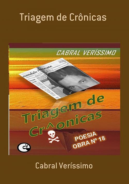 Cover of the book Triagem De Crônicas by Cabral Veríssimo, Clube de Autores