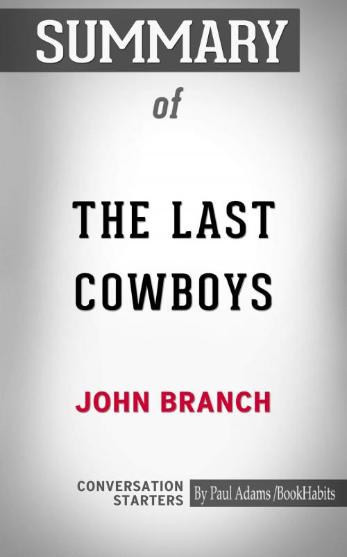 Cover of the book Summary of The Last Cowboys: A Pioneer Family in the New West by Paul Adams, BH