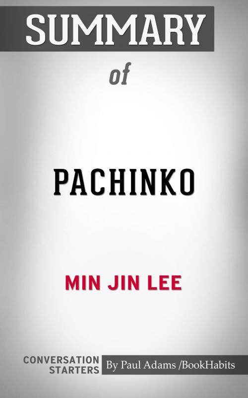 Cover of the book Summary of Pachinko by Paul Adams, BH