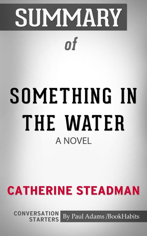 Cover of the book Summary of Something in the Water: A Novel by Paul Adams, BH