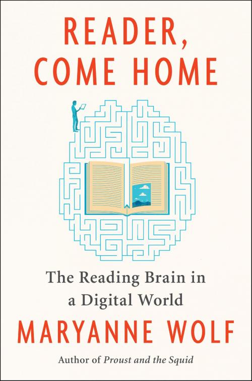 Cover of the book Reader, Come Home by Maryanne Wolf, Harper