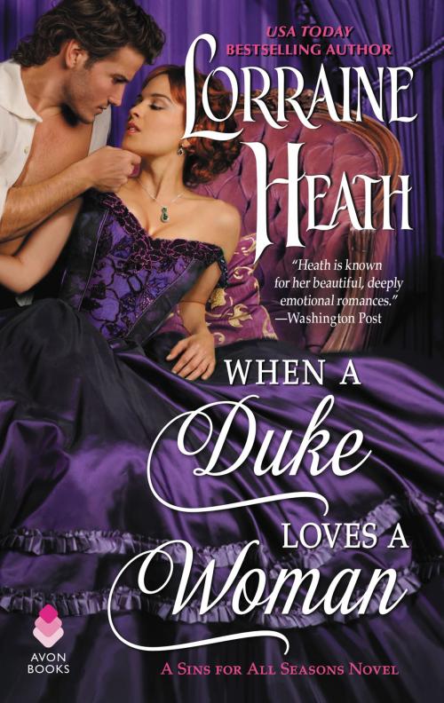 Cover of the book When a Duke Loves a Woman by Lorraine Heath, Avon