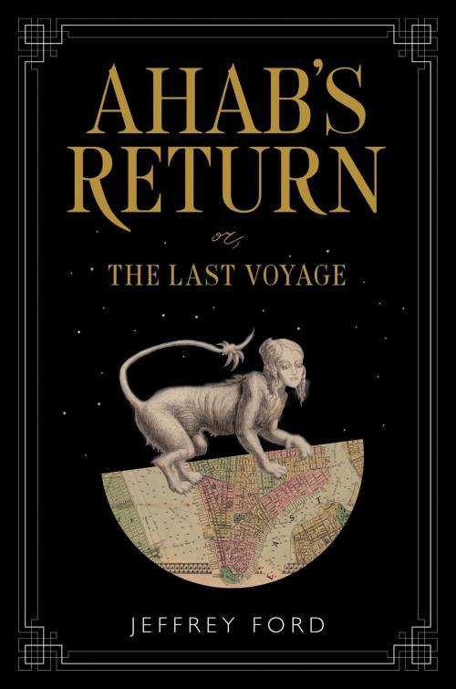Cover of the book Ahab's Return by Jeffrey Ford, William Morrow