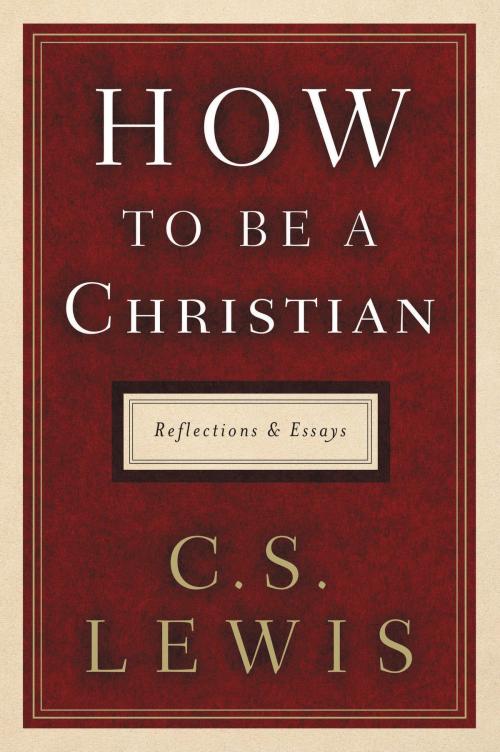 Cover of the book How to Be a Christian by C. S. Lewis, HarperOne