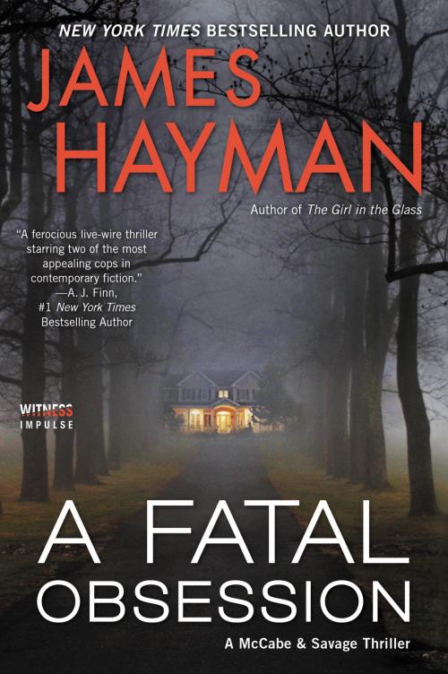 Cover of the book A Fatal Obsession by James Hayman, Witness Impulse