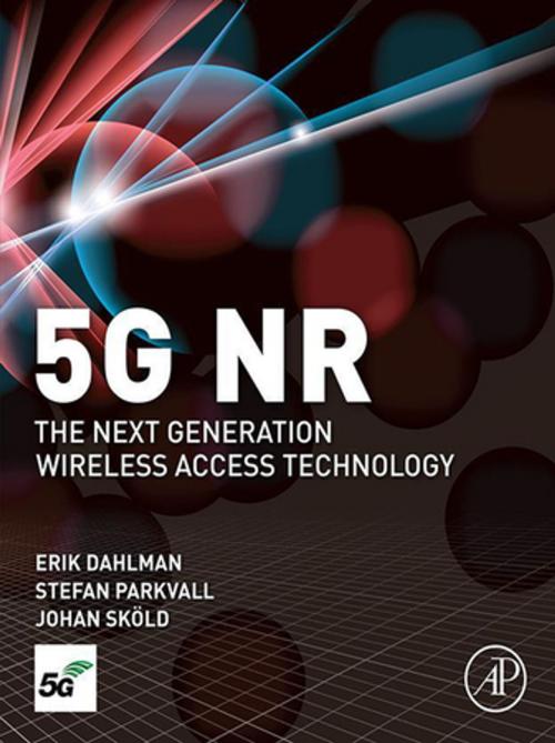 Cover of the book 5G NR: The Next Generation Wireless Access Technology by Erik Dahlman, Stefan Parkvall, Johan Skold, Elsevier Science