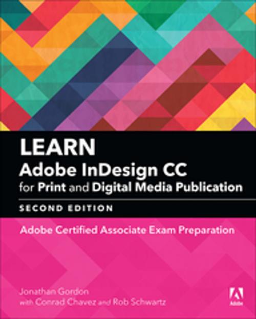 Cover of the book Learn Adobe InDesign CC for Print and Digital Media Publication by Jonathan Gordon, Rob Schwartz, Cari Jansen, Pearson Education
