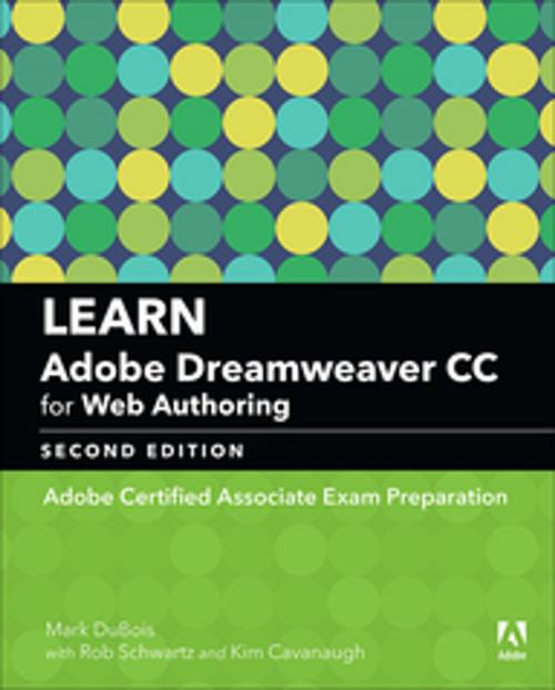 Cover of the book Learn Adobe Dreamweaver CC for Web Authoring by Mark DuBois, Rob Schwartz, Kim Cavanaugh, Pearson Education