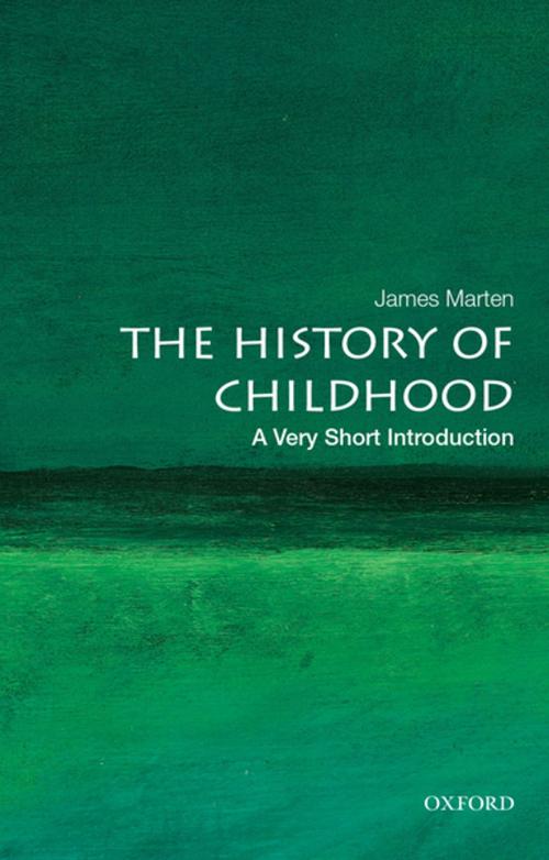 Cover of the book The History of Childhood: A Very Short Introduction by James Marten, Oxford University Press