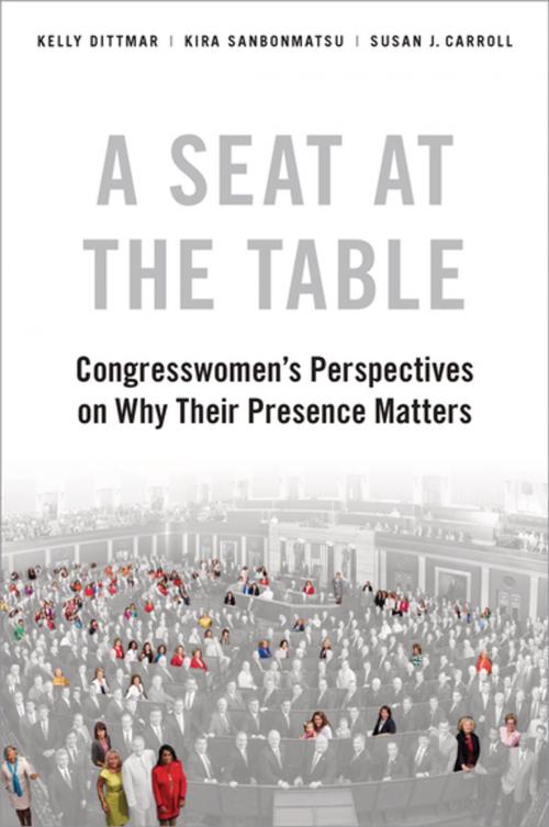 Cover of the book A Seat at the Table by Kelly Dittmar, Kira Sanbonmatsu, Susan J. Carroll, Oxford University Press