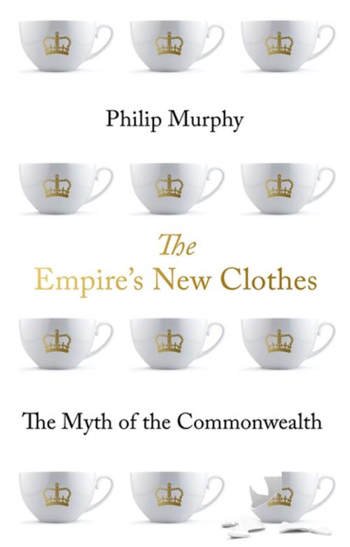 Cover of the book The Empire's New Clothes by Philip Murphy, Oxford University Press