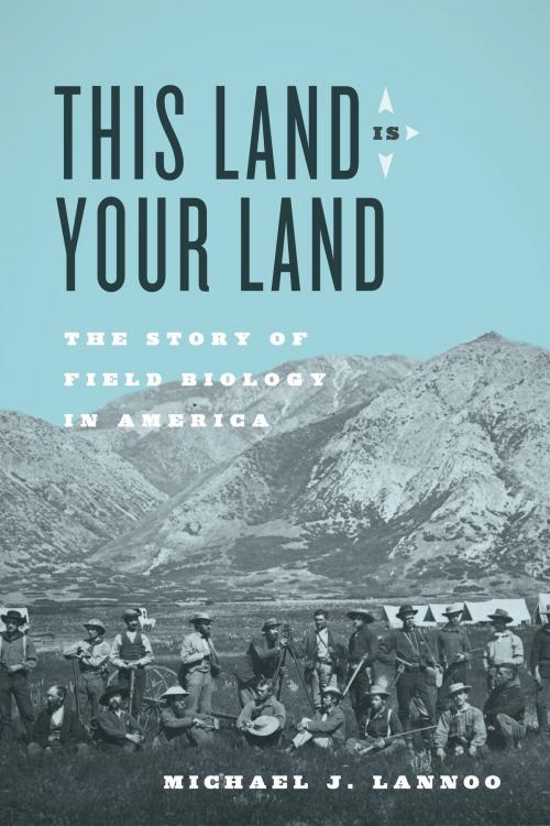 Cover of the book This Land Is Your Land by Michael J. Lannoo, University of Chicago Press