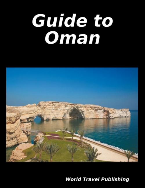 Cover of the book Guide to Oman by World Travel Publishing, Lulu.com