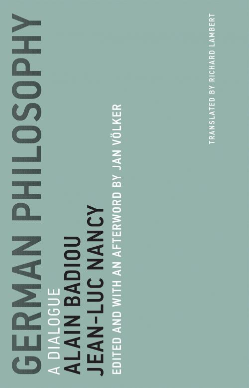 Cover of the book German Philosophy by Alain Badiou, Jean-Luc Nancy, The MIT Press