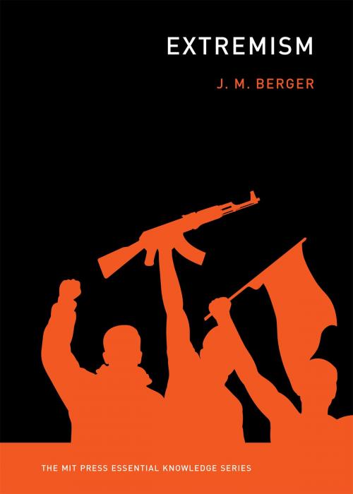 Cover of the book Extremism by J. M. Berger, The MIT Press
