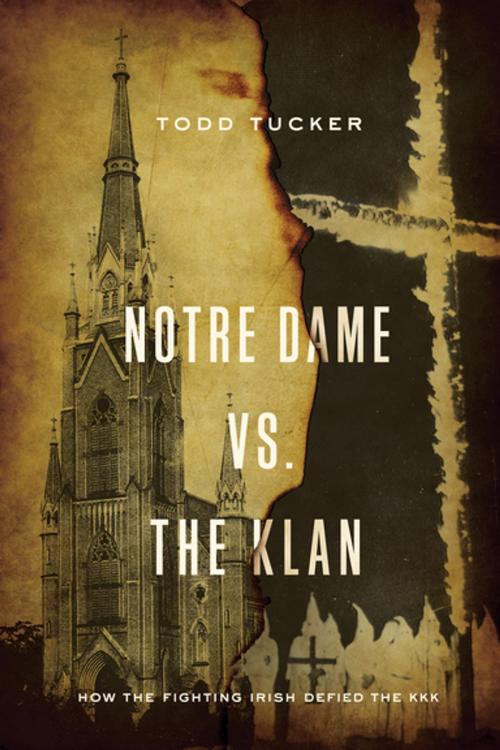 Cover of the book Notre Dame vs. The Klan by Todd Tucker, University of Notre Dame Press