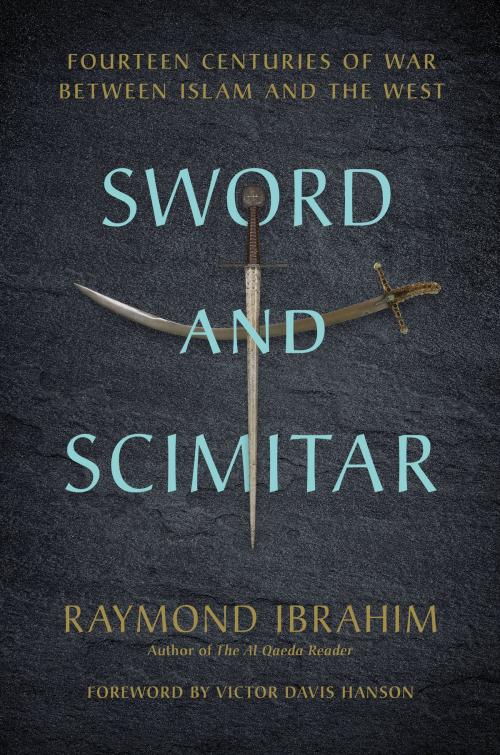 Cover of the book Sword and Scimitar by Raymond Ibrahim, Hachette Books